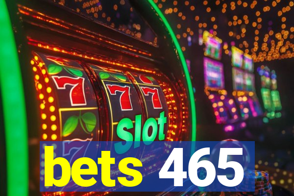 bets 465